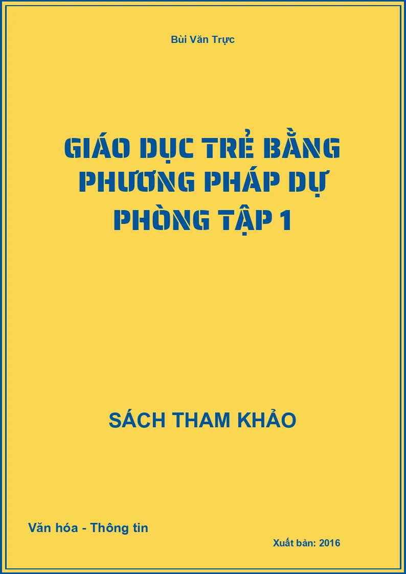 Giáo dục trẻ bằng phương pháp dự phòng Tập 1