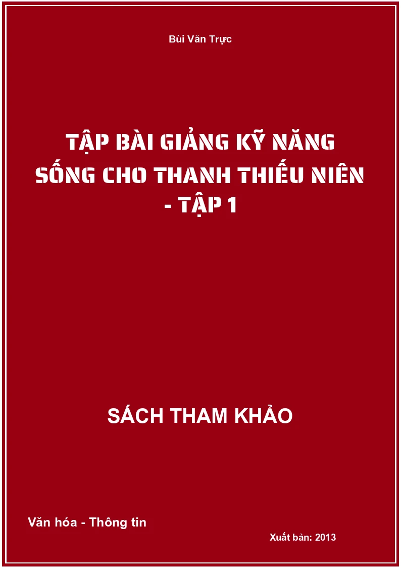 Tập bài giảng kỹ năng sống cho thanh thiếu niên - Tập 1
