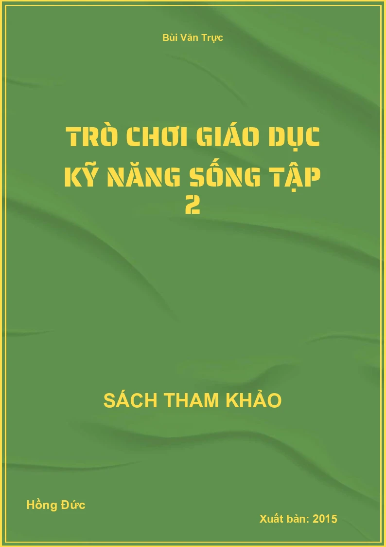 Trò chơi giáo dục kỹ năng sống Tập 2