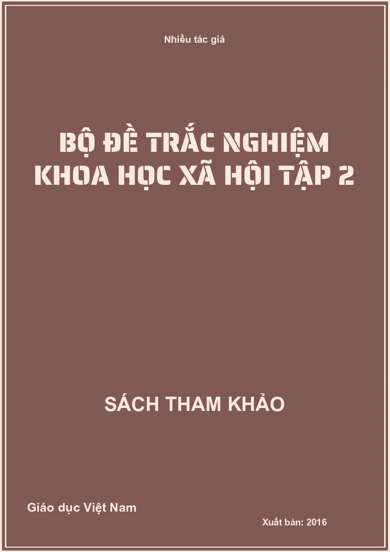 Bộ đề trắc nghiệm Khoa học xã hội Tập 2