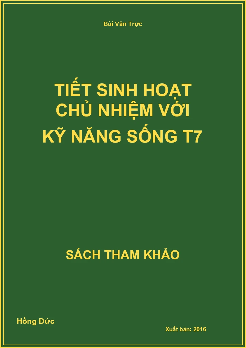 Tiết sinh hoạt chủ nhiệm với kỹ năng sống T7