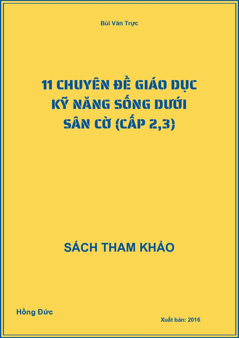 11 chuyên đề giáo dục kỹ năng sống dưới sân cờ (cấp 2,3)