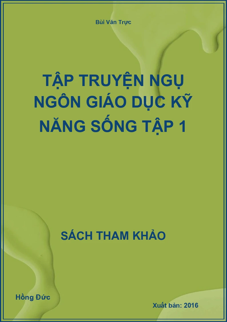 Tập truyện ngụ ngôn giáo dục kỹ năng sống Tập 1