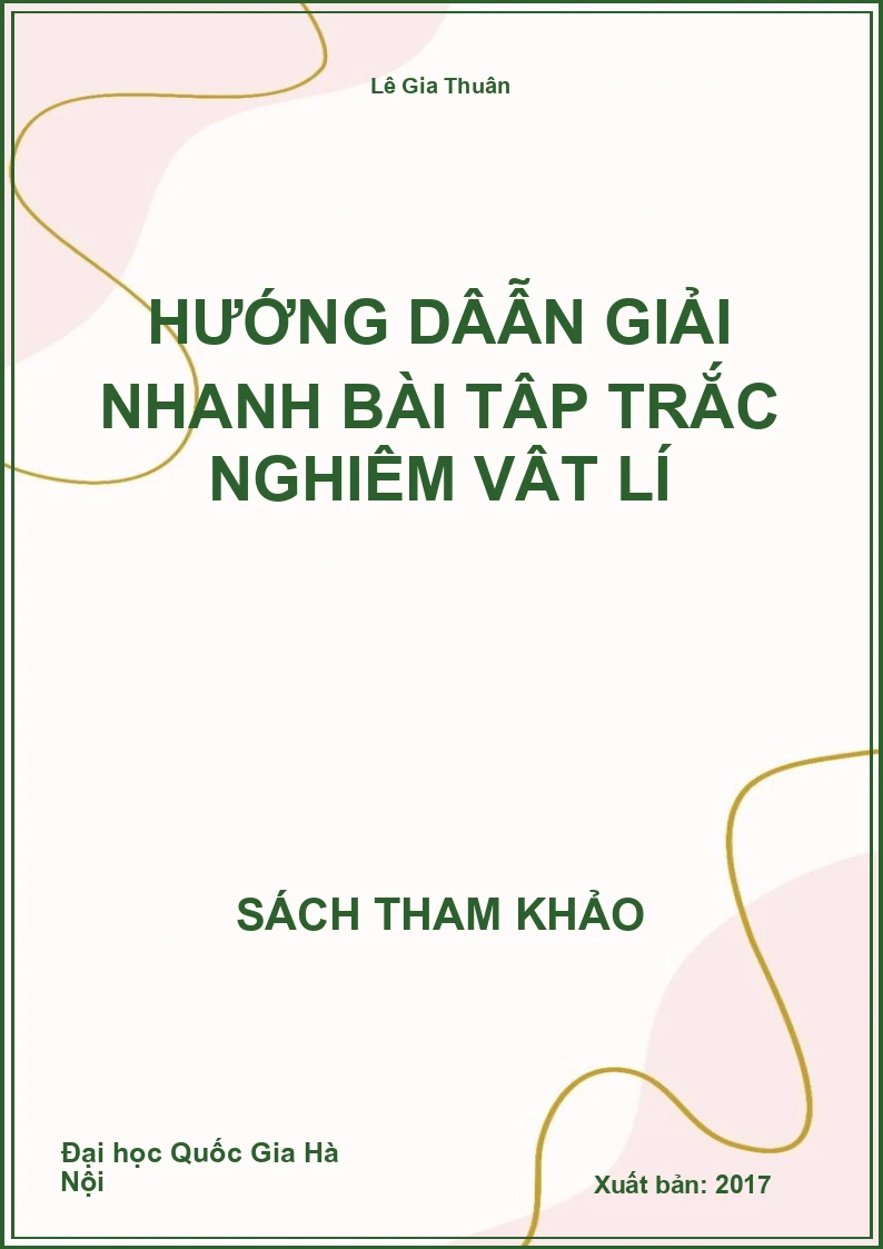 Hướng dẫn giải nhanh bài tập trắc nghiệm Vật lí