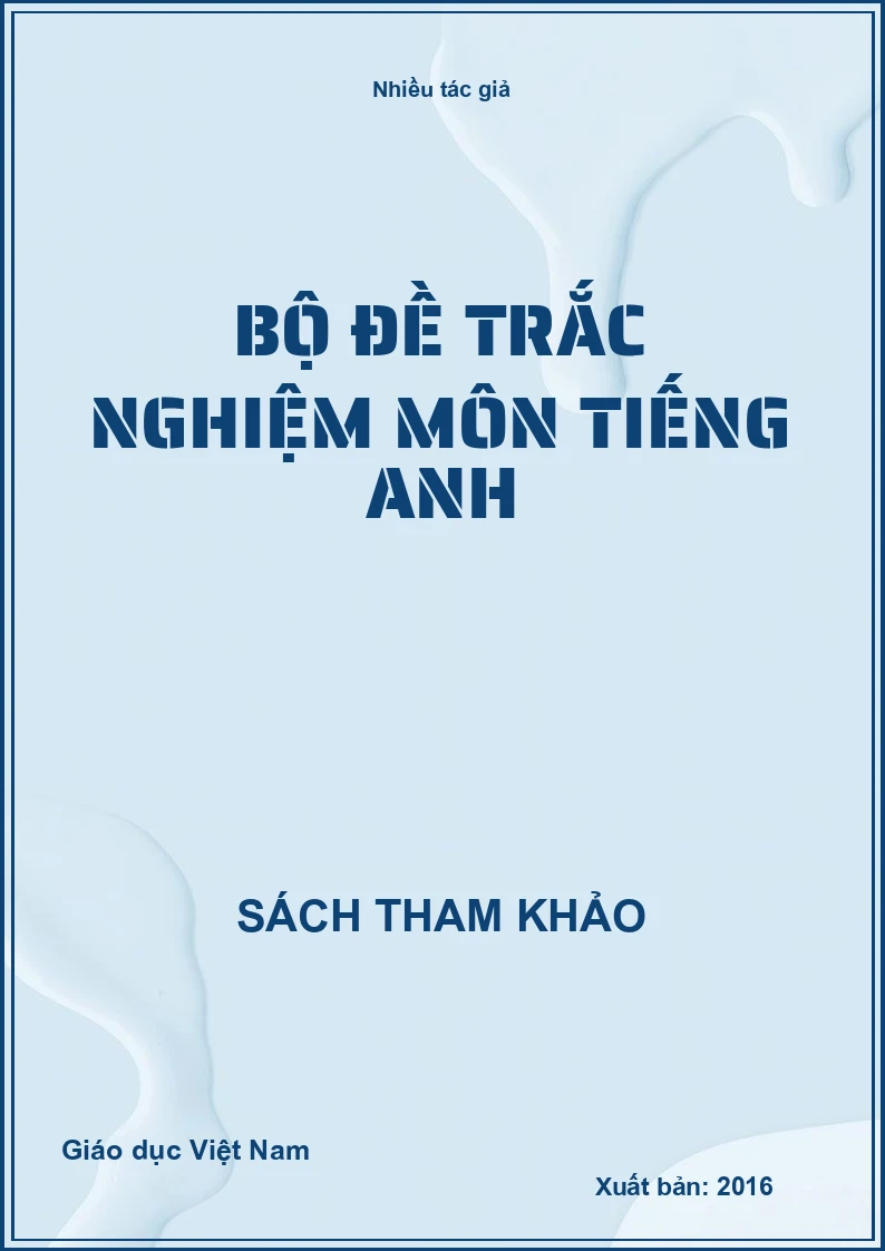 Bộ đề trắc nghiệm môn Tiếng Anh