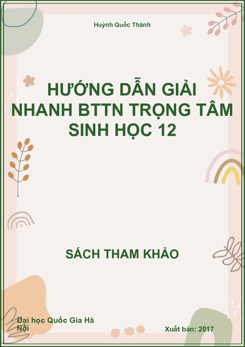 Hướng dẫn giải nhanh BTTN trọng tâm sinh học 12