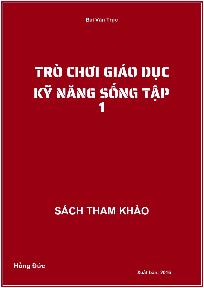 Trò chơi giáo dục kỹ năng sống Tập 1