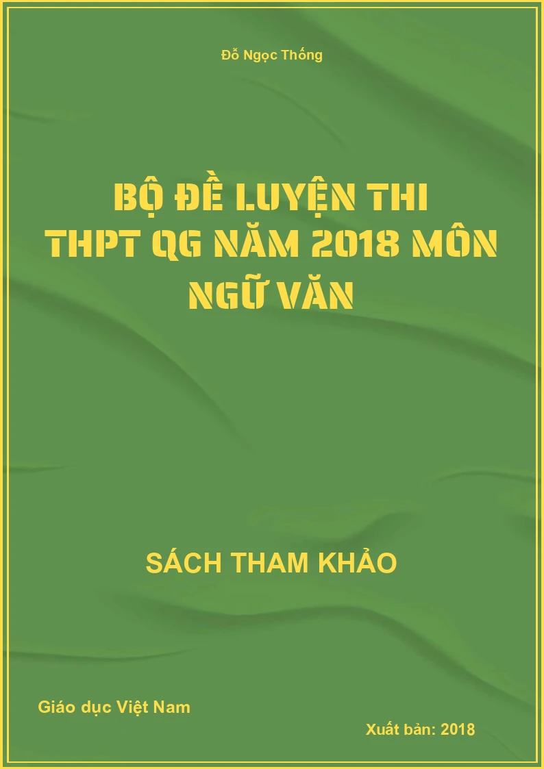 Bộ đề luyện thi THPT QG năm 2018 môn Ngữ văn
