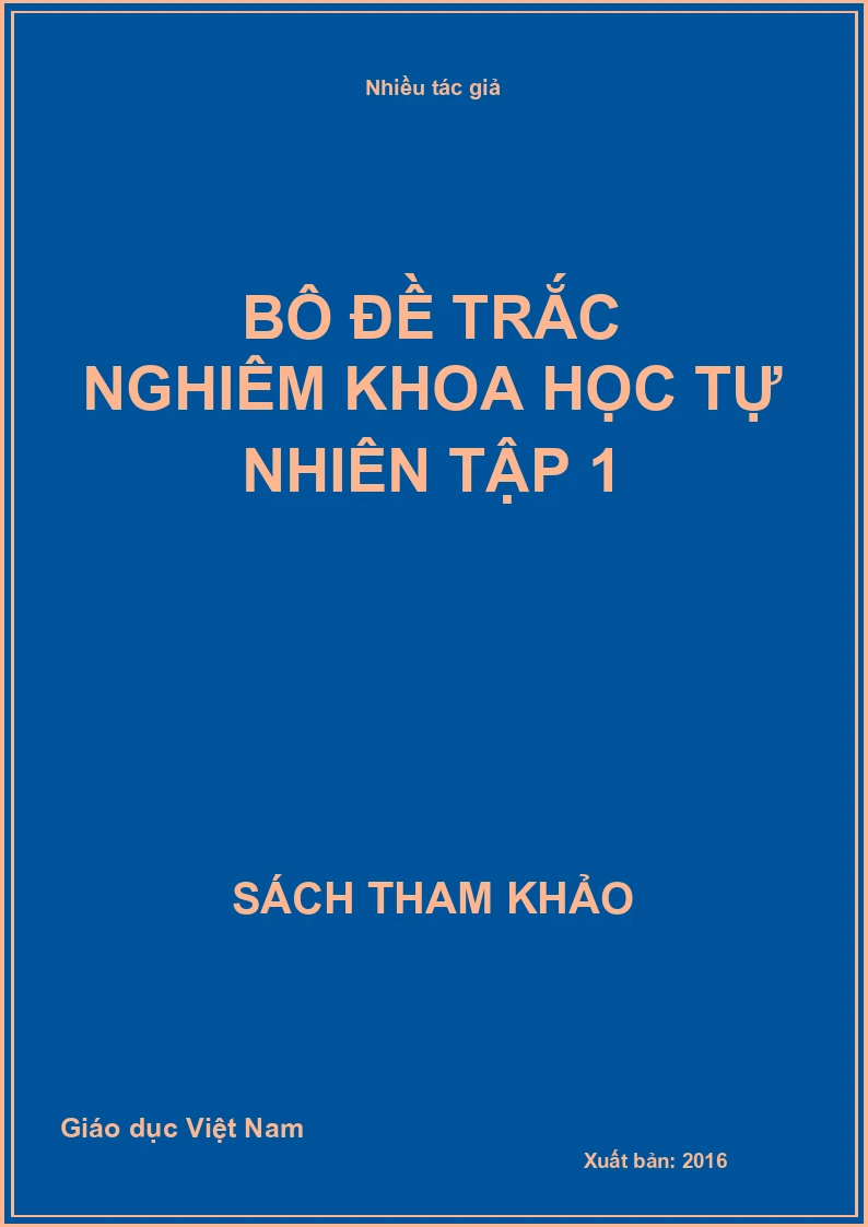Bộ đề trắc nghiệm Khoa học tự nhiên Tập 1