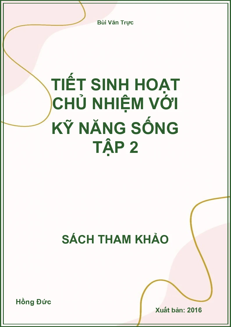 Tiết sinh hoạt chủ nhiệm với kỹ năng sống Tập 2