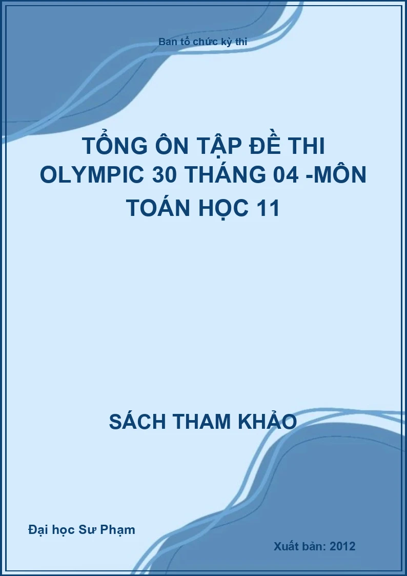 Tổng ôn tập đề thi Olympic 30 tháng 04 -Môn Toán học 11