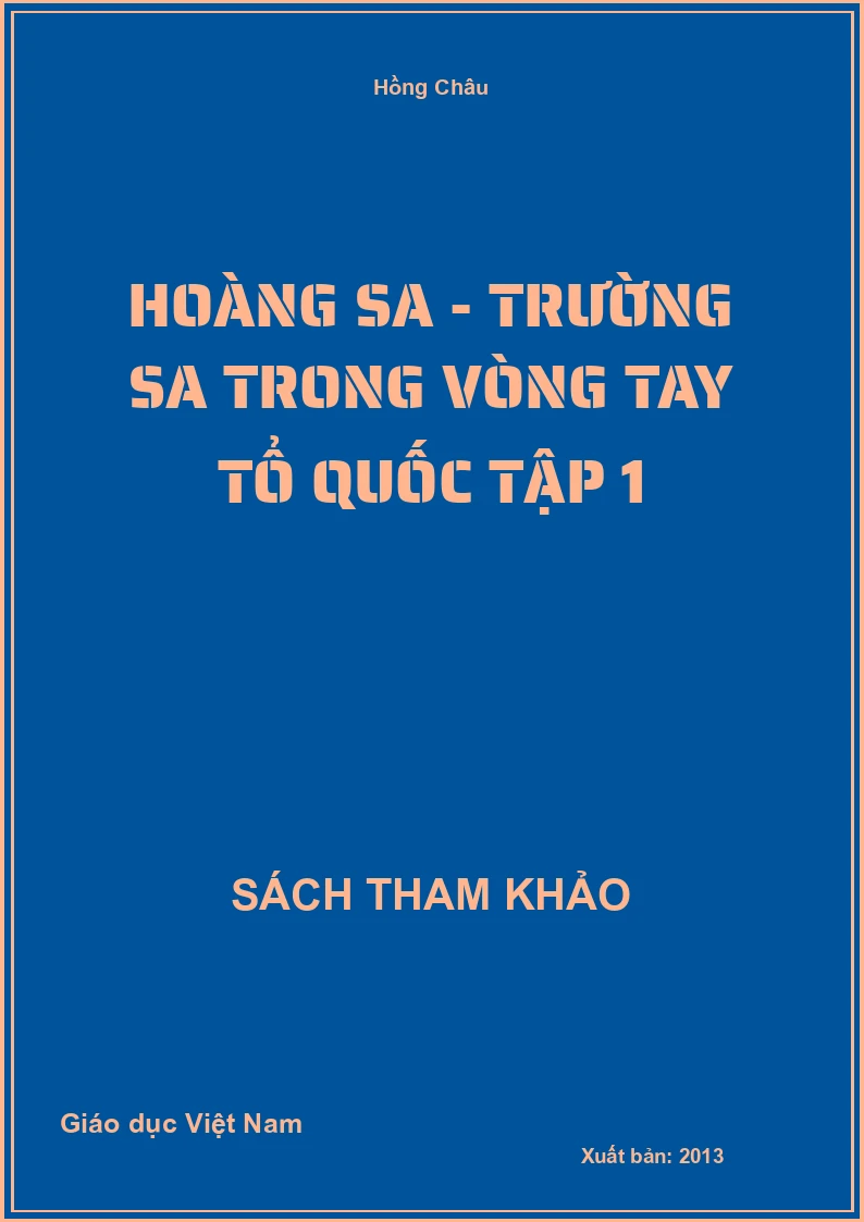 Hoàng sa - Trường sa trong vòng tay tổ quốc Tập 1
