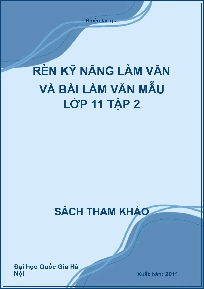 Rèn kỹ năng làm văn và bài làm văn mẫu lớp 11 Tập 2