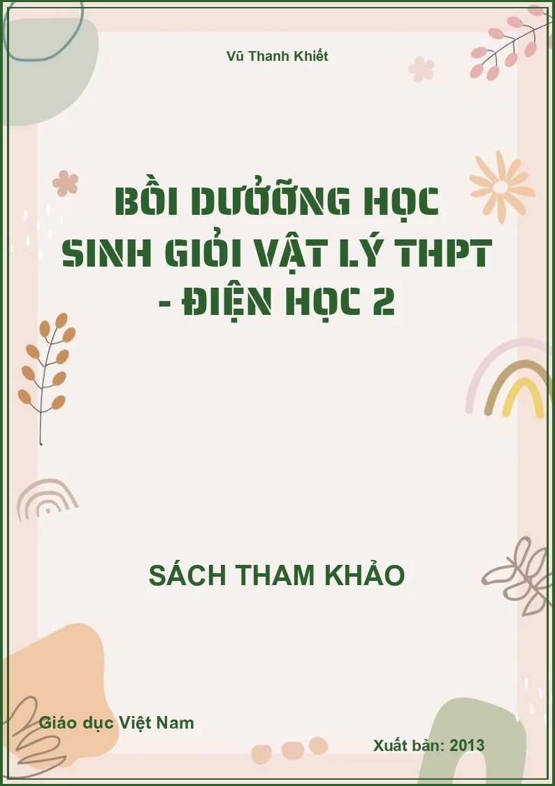 Bồi dưởỡng học sinh giỏi vật lý THPT - Điện học 2