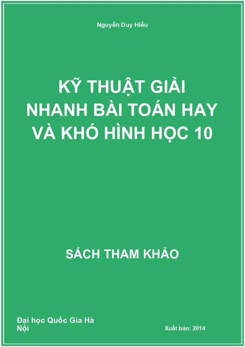 Kỹ thuật giải nhanh bài toán hay và khó Hình học 10