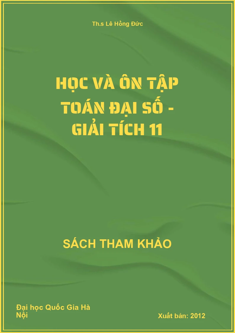 Học và ôn tập toán đại số - Giải tích 11