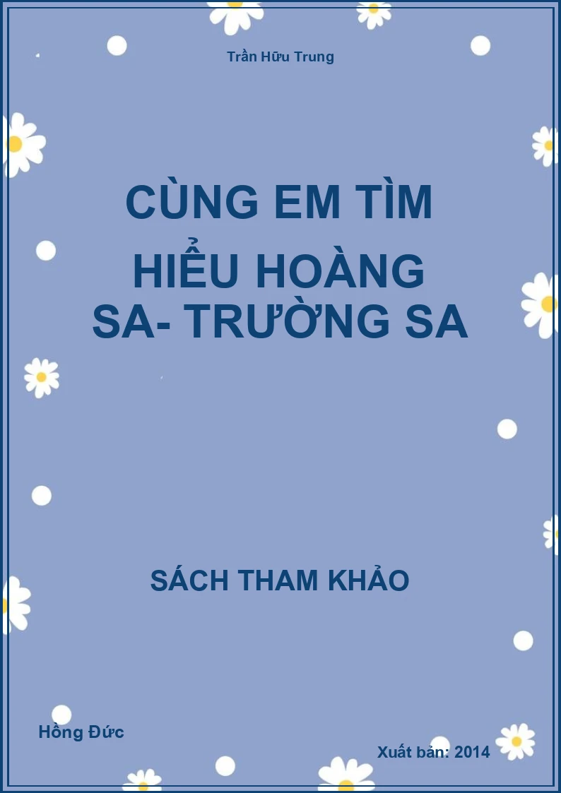 Cùng em tìm hiểu Hoàng Sa- Trường Sa