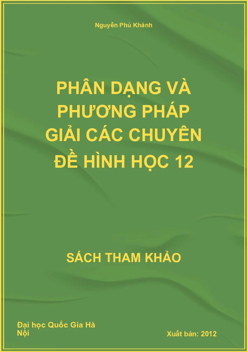 Phân dạng và phương pháp giải các chuyên đề Hình học 12