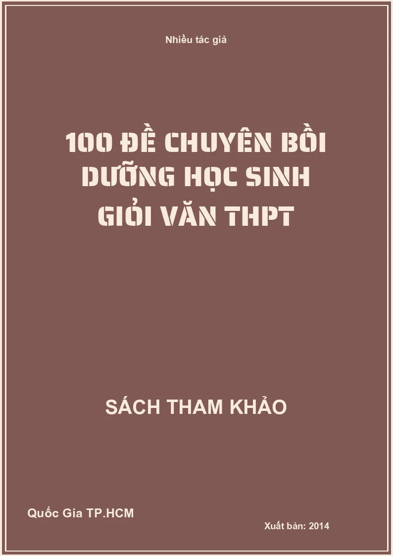 100 đề chuyên bồi dưỡng Học sinh giỏi Văn THPT