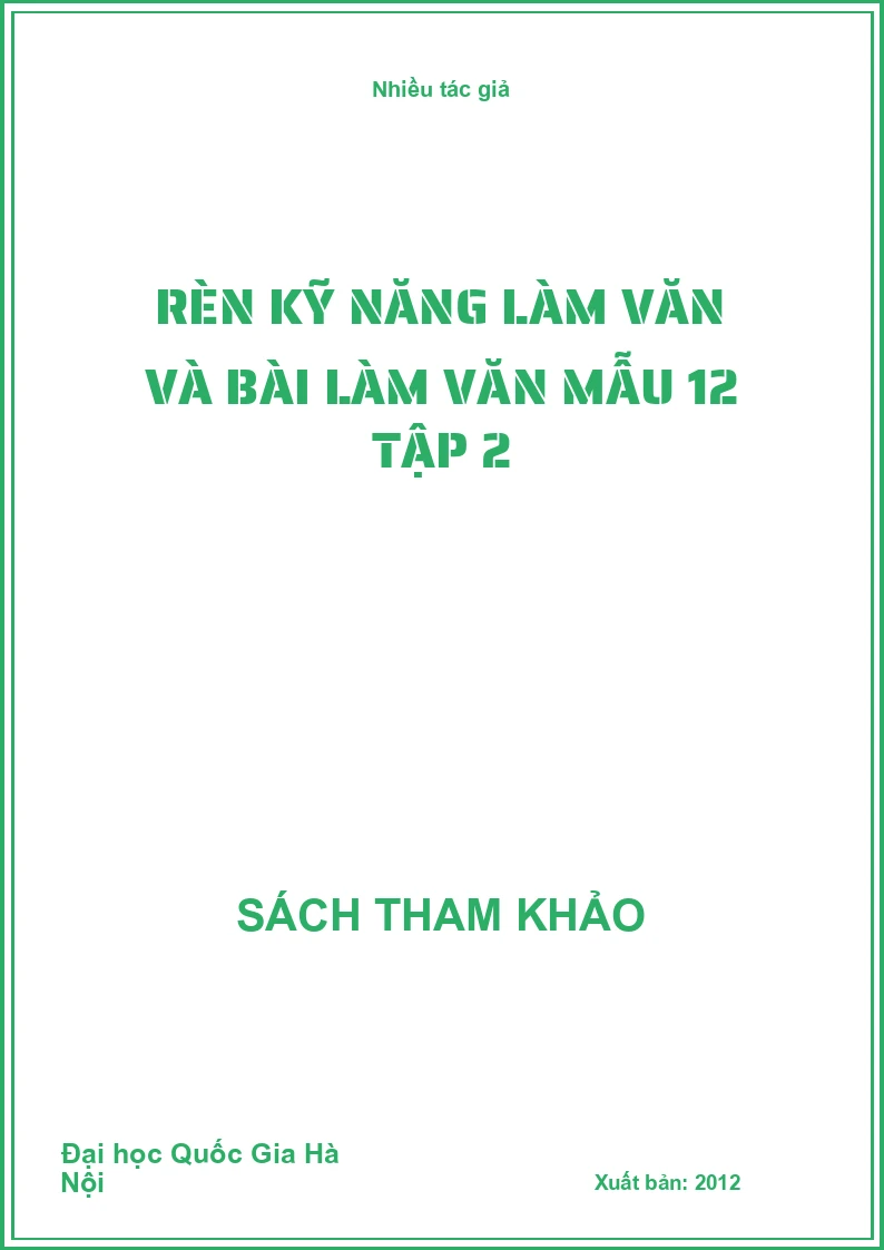 Rèn kỹ năng làm văn và bài làm văn mẫu 12 Tập 2