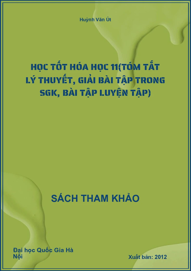 Học tốt Hóa học 11(tóm tắt lý thuyết, giải bài tập trong SGK, bài tập luyện tập)