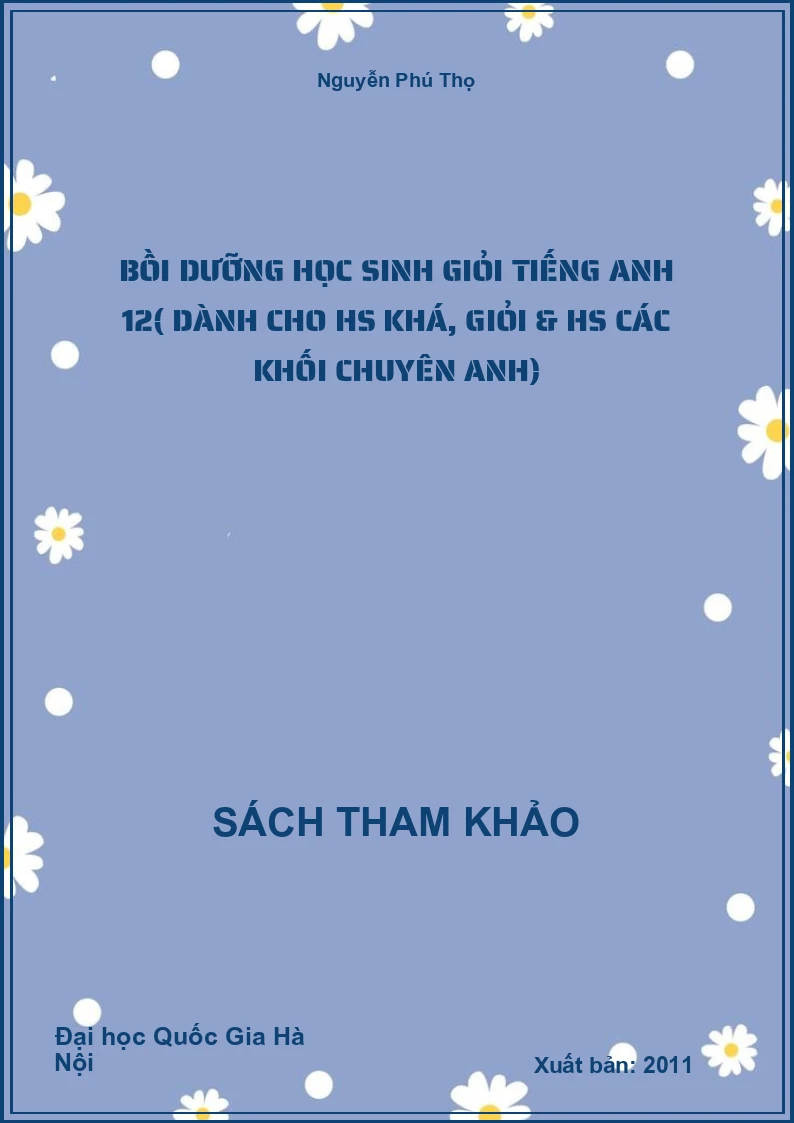 Bồi dưỡng học sinh giỏi Tiếng Anh 12( dành cho HS khá, giỏi & HS các khối chuyên Anh)
