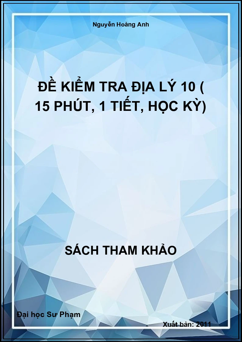 Đề kiểm tra Địa lý 10 ( 15 phút, 1 tiết, học kỳ)
