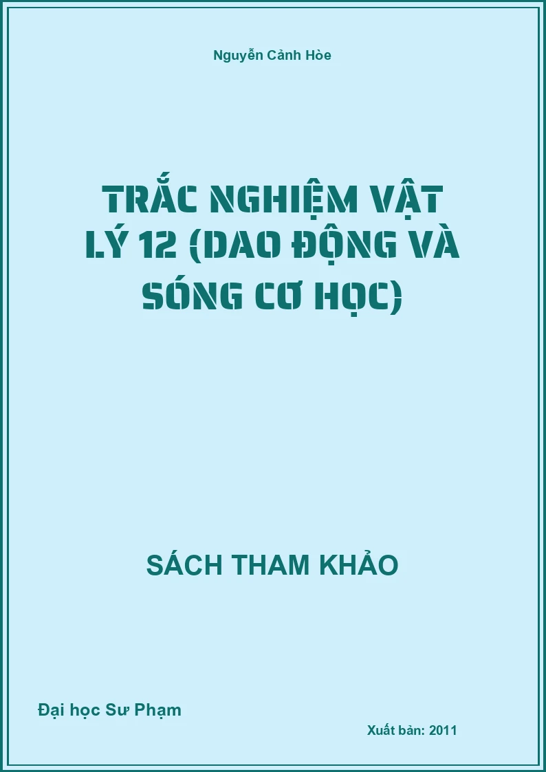 Trắc nghiệm Vật lý 12 (Dao động và Sóng cơ học)