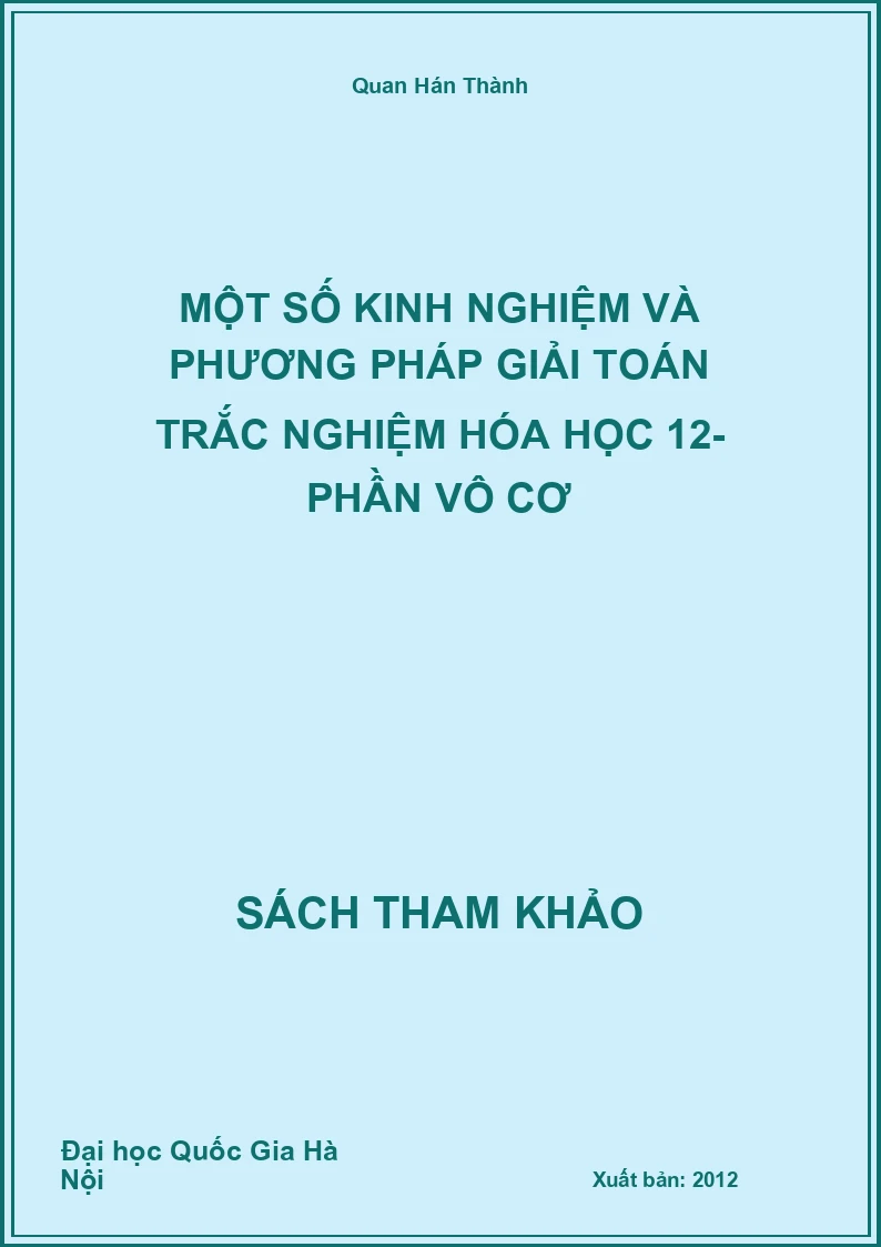 Một số kinh nghiệm và phương pháp giải toán trắc nghiệm Hóa học 12- Phần vô cơ