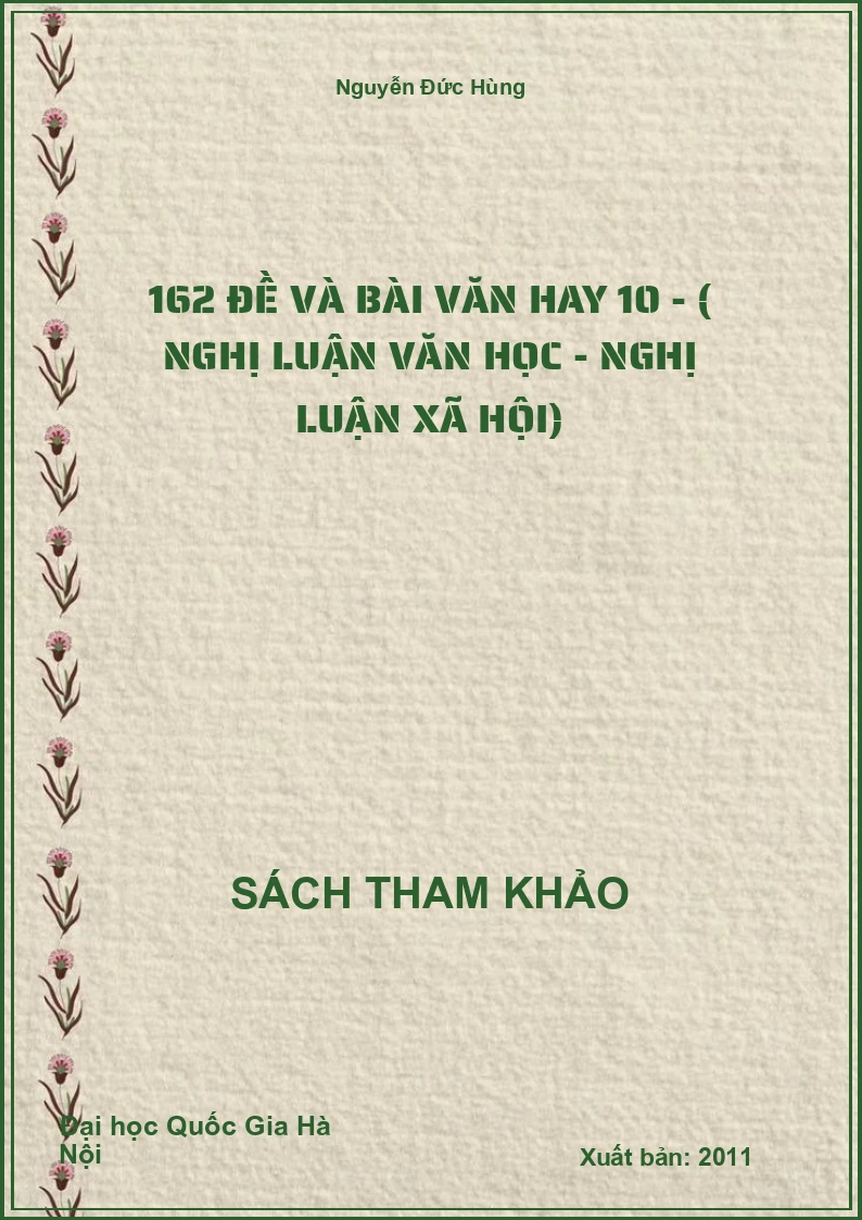 162 Đề và bài văn hay 10 - ( Nghị luận văn học - Nghị luận xã hội)