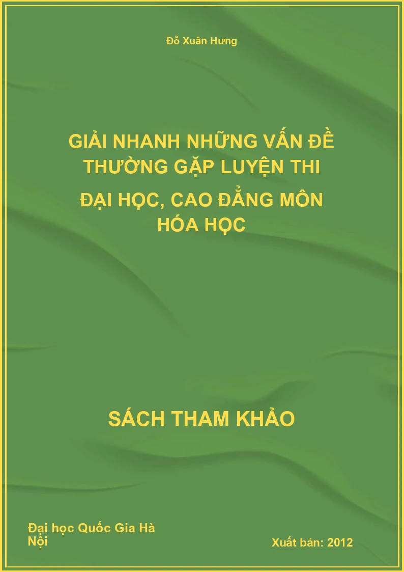 Giải nhanh những vấn đề thường gặp luyện thi đại học, Cao đẳng môn Hóa học