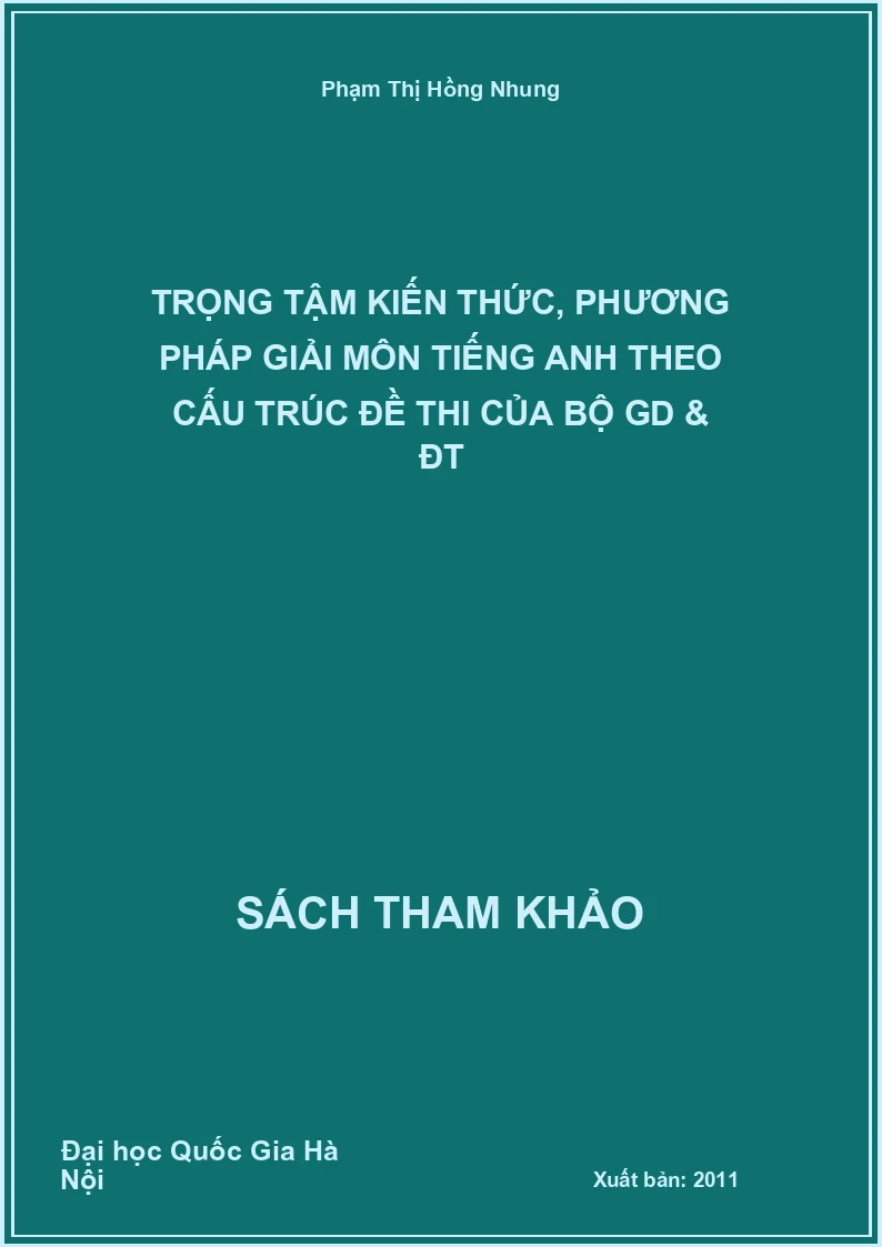 Trọng tậm kiến thức, Phương pháp giải môn Tiếng Anh theo cấu trúc đề thi của Bộ GD & ĐT