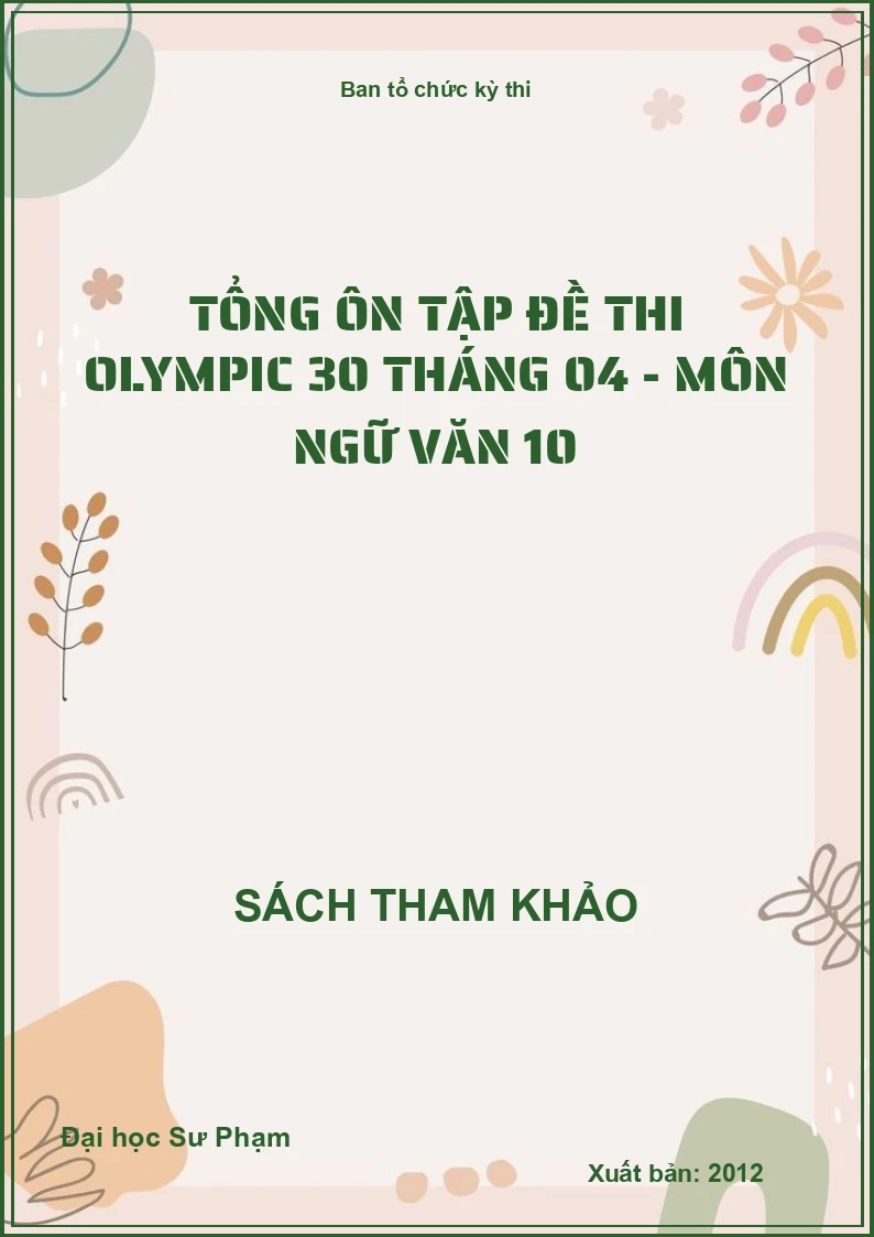 Tổng ôn tập đề thi Olympic 30 tháng 04 - môn Ngữ văn 10