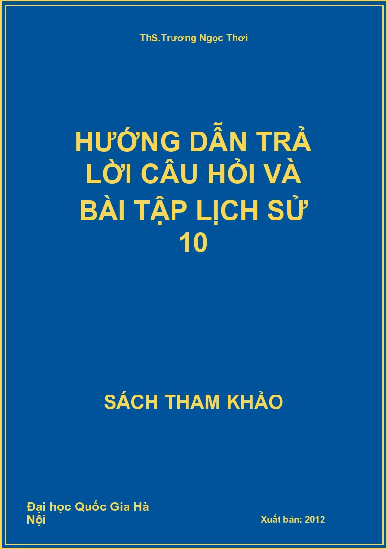 Hướng dẫn trả lời câu hỏi và bài tập Lịch sử 10