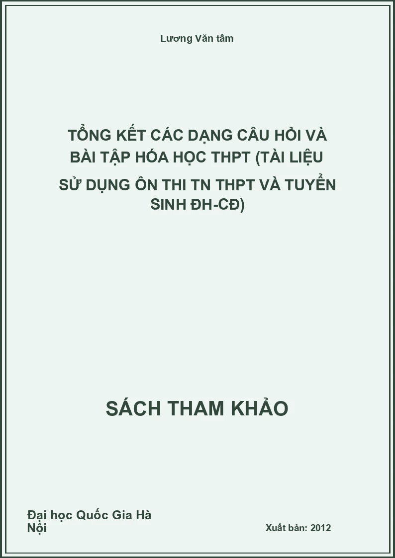Tổng kết các dạng câu hỏi và bài tập Hóa học THPT (Tài liệu sử dụng ôn thi TN THPT và tuyển sinh ĐH-CĐ)