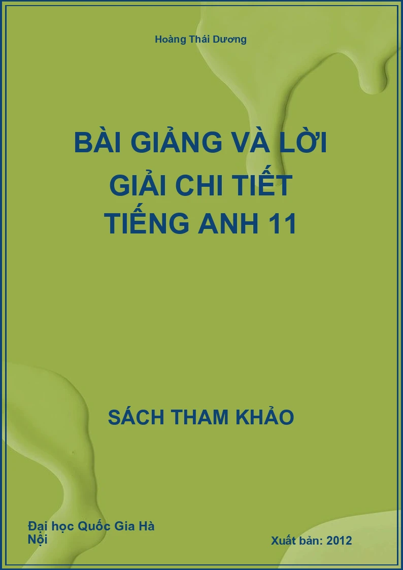 Bài giảng và lời giải chi tiết Tiếng Anh 11