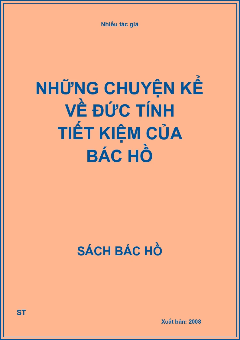 Những chuyện kể về đức tính tiết kiệm của Bác Hồ