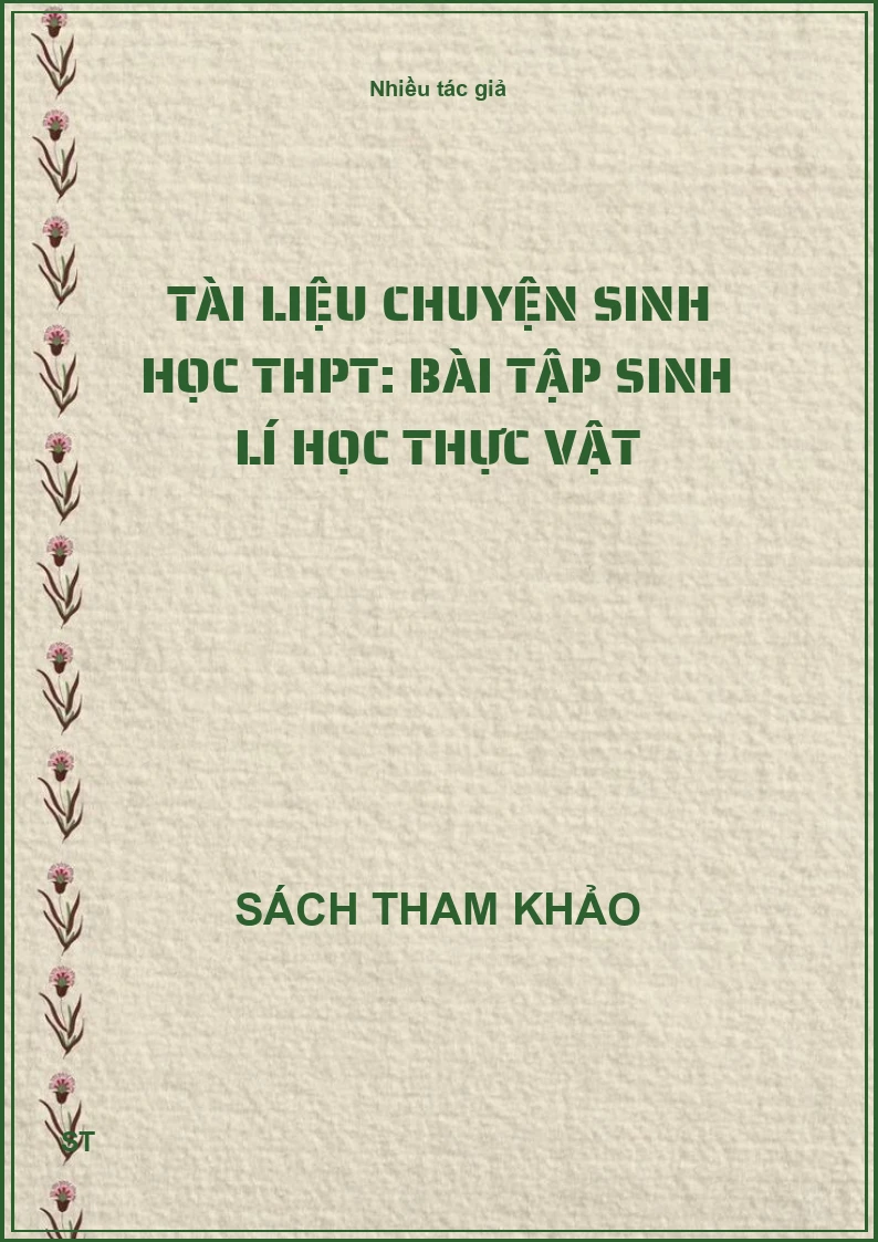 Tài liệu chuyện Sinh học THPT: Bài tập Sinh lí học thực vật