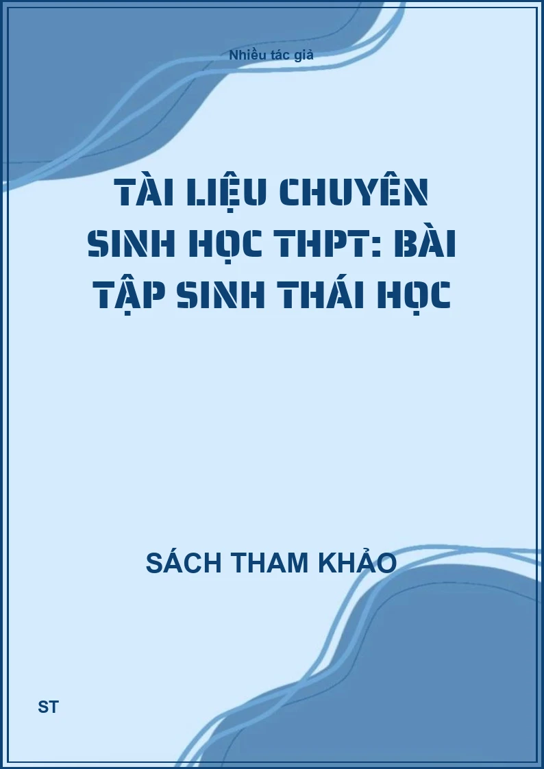 Tài liệu chuyên Sinh học THPT: Bài tập Sinh thái học