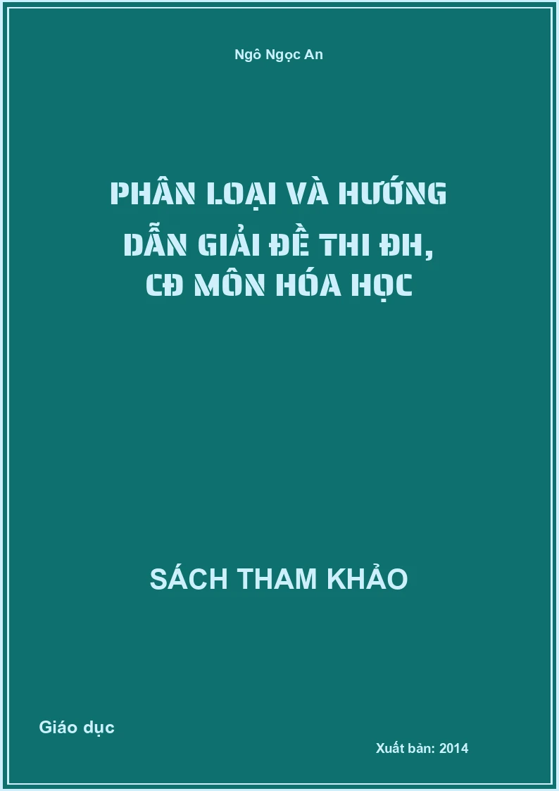 Phân loại và hướng dẫn giải đề thi ĐH, CĐ môn Hóa học
