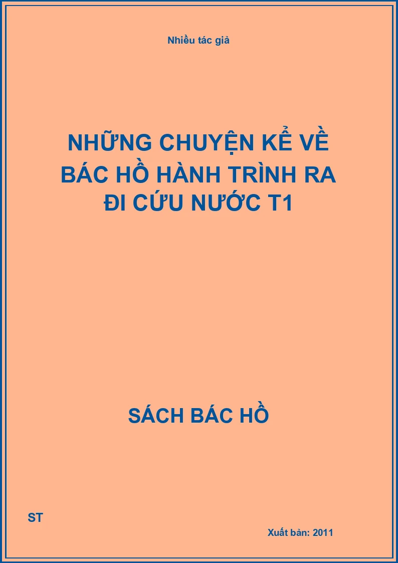 Những chuyện kể về Bác Hồ hành trình ra đi cứu nước T1