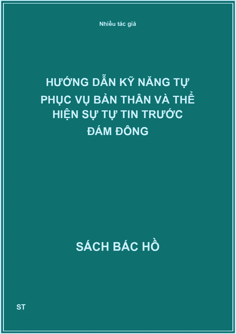 Hướng dẫn kỹ năng tự phục vụ bản thân và thể hiện sự tự tin trước đám đông
