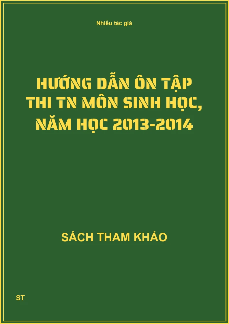 Hướng dẫn ôn tập thi TN môn Sinh học, năm học 2013-2014