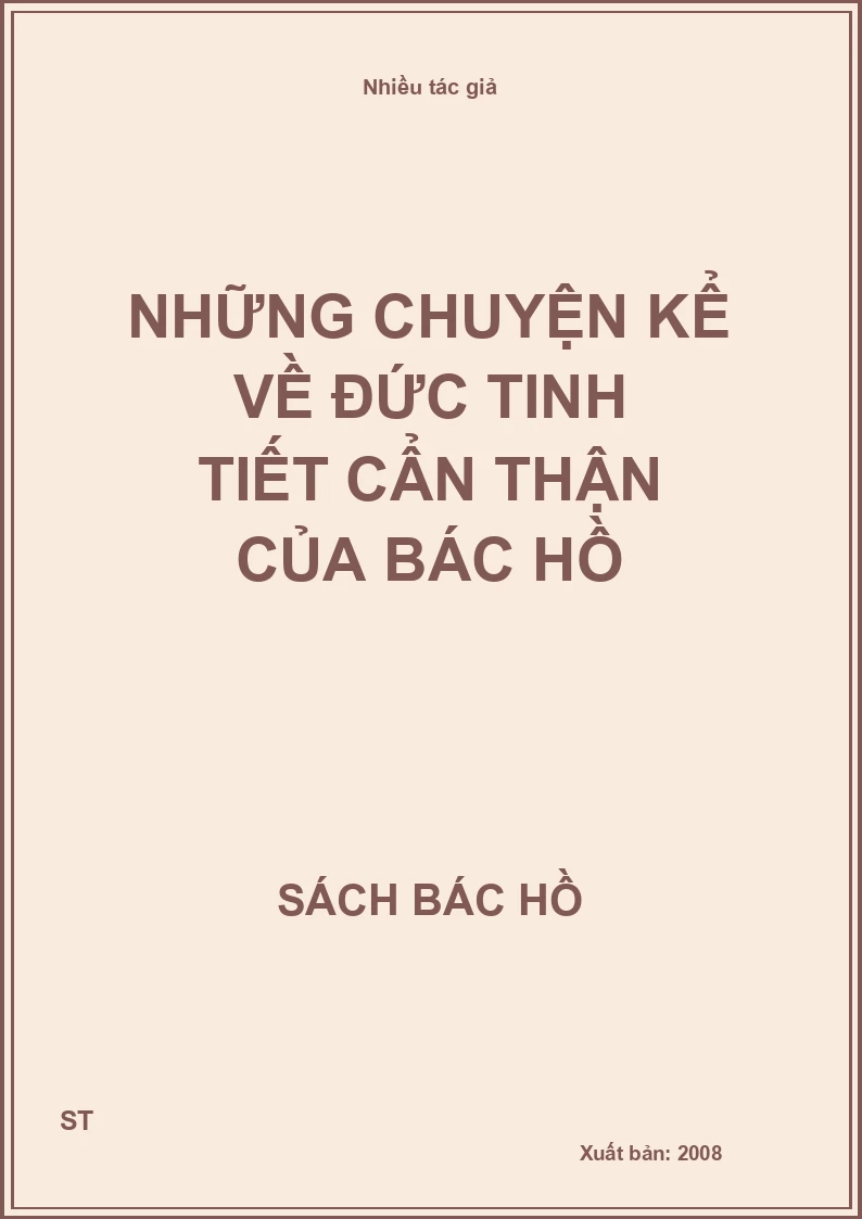 Những chuyện kể về đức tinh tiết cẩn thận của Bác Hồ