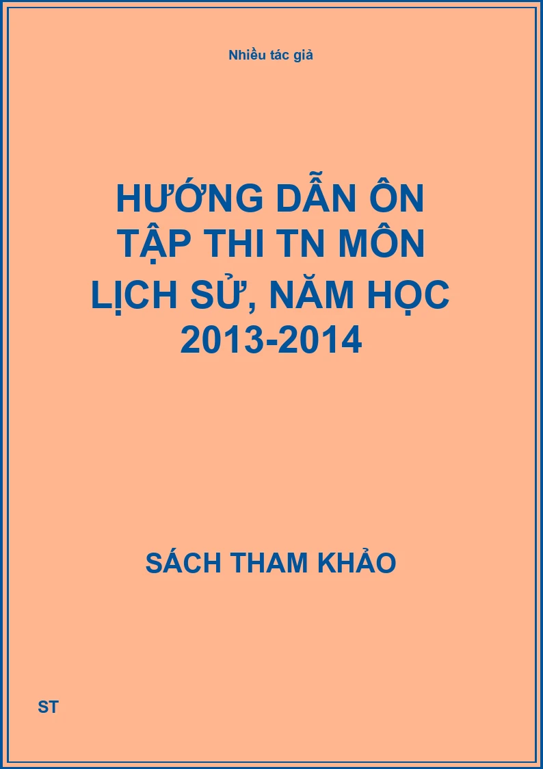 Hướng dẫn ôn tập thi TN môn Lịch sử, năm học 2013-2014