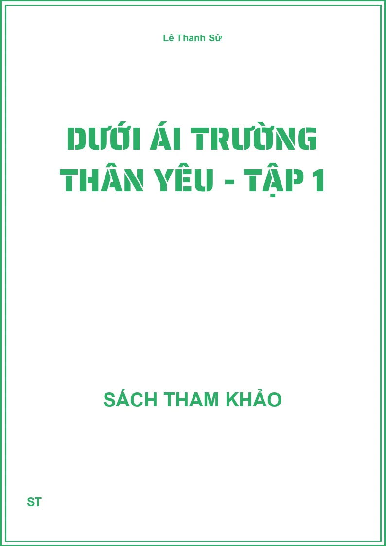 Dưới ái trường thân yêu - Tập 1