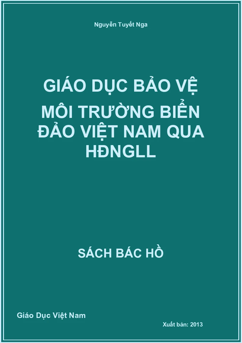 Giáo dục bảo vệ môi trường biển đảo Việt Nam qua HĐNGLL