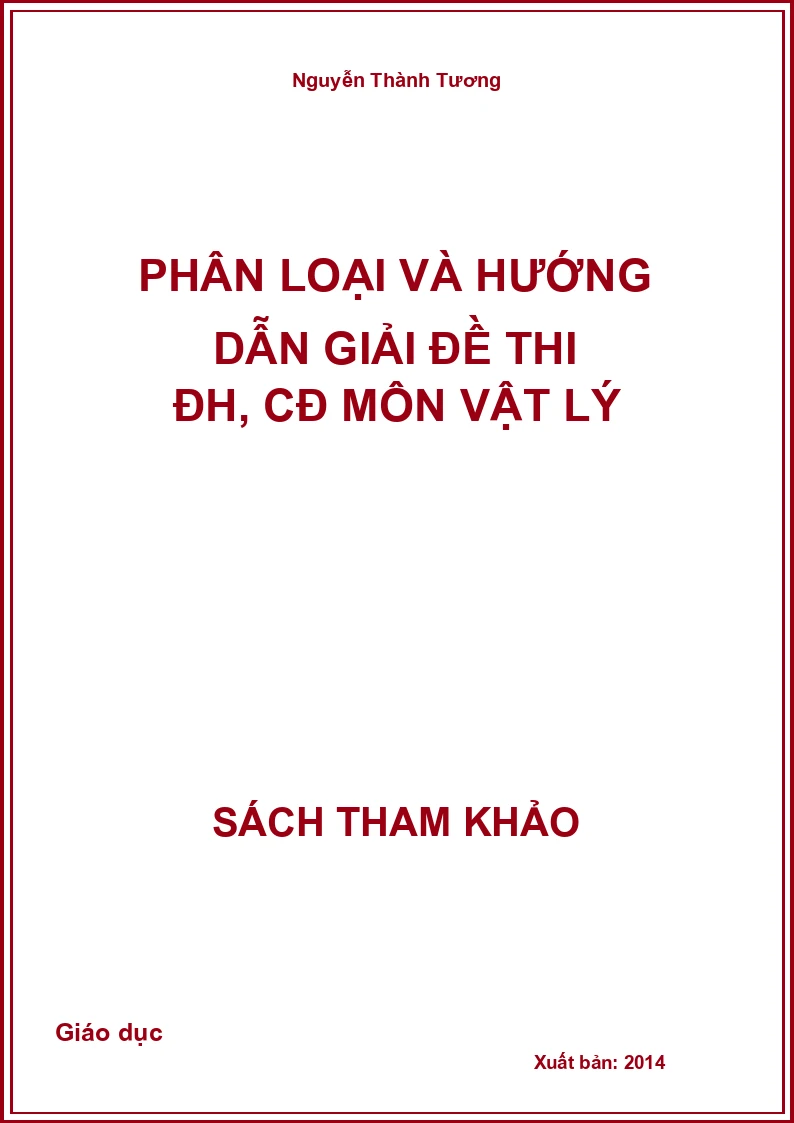 Phân loại và hướng dẫn giải đề thi ĐH, CĐ môn Vật lý