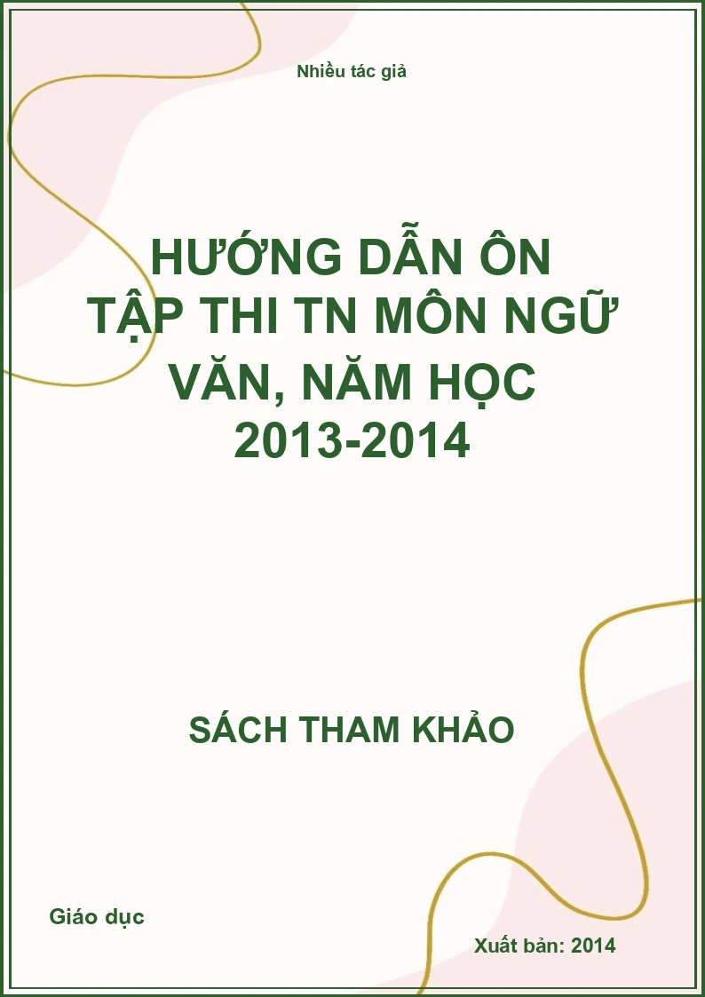 Hướng dẫn ôn tập thi TN môn Ngữ Văn, năm học 2013-2014