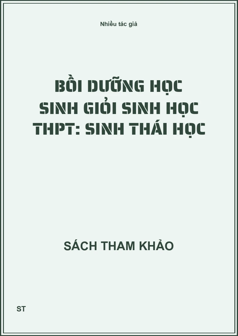 Bồi dưỡng học sinh giỏi Sinh học THPT: Sinh thái học